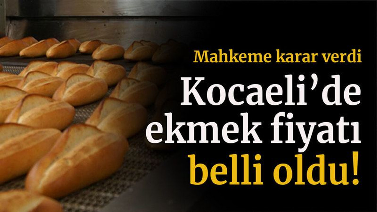Kocaeli’de ekmek fiyatı belli oldu!